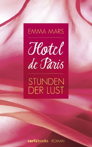 [Hotel de Paris 01] • Stunden der Lust